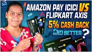 Flipkart Axis Credit Card VS Amazon Pay ICICI Credit Card Telugu 2025 | Best Cash Back Credit Crads