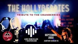 The Hollyberries - Tribute The Cranberries - Live Show Hangar05 Audio Remastered