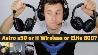 H Wireless or Elite 800 or Astro a50 (Best Premium Gaming Headset Comparison)