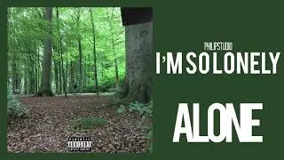 PhilipStudio - I&rsquo;m So Lonely