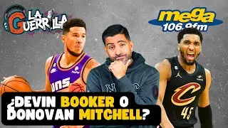&iquest;Devin Booker o Donovan Mitchell? #LaGuerrillaDeLaMega
