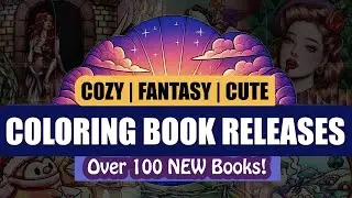 100+ New Coloring Books Released in Late 2025  Cozy, Fantasy & More