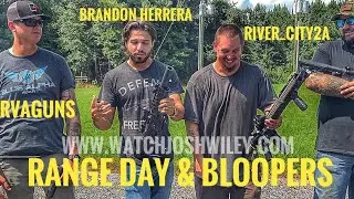 Range Day | BLOOPERS with RVAGuns - River_City2A - Brandon Herrera