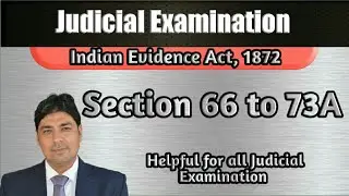 Section 66 to 73A of Indian Evidence Act | Lecture Series on Judicial Examination | Evidence Part 49