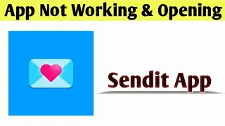 Sendit App Not Working & Opening Crashing Problem Solved