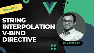 2. String Interpolation in Vue Template. Attribute Binding in Vue using v-bind Directive - Vue 3