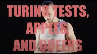 Turing Tests, Apples, and Queens Official Trailer