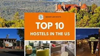 Adventure on a Budget: The Top Hostels to Stay in Across&nbsp;the&nbsp;USA!