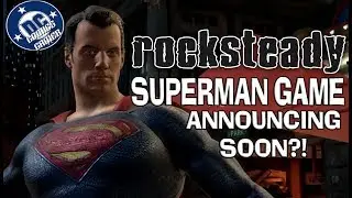 Rocksteady Superman Game Announcing Soon?!