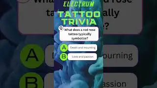 Electrum Tattoo Trivia - Test your tattoo knowledge.