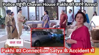 Ghkkpm Upcoming Twist: Police in Chavan House ,came to arrest Pakhi connection with Satya accident
