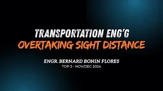 TRANSPORTATION ENG'G - Overtaking Sight Distance (OSD)