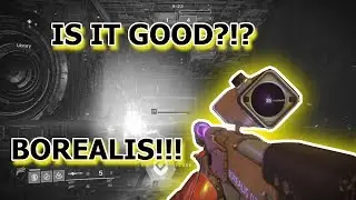 IS BOREALIS GOOD?!?(Destiny 2 sniper review)