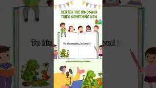 Dexter the Dinosaur Tries Something New | Learn English for Kids | ESL Story with Moral