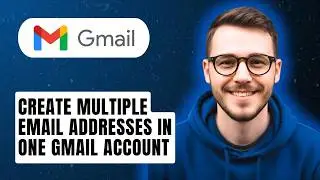 How To Create Multiple Email Addresses In One Gmail Account [2026 Guide]