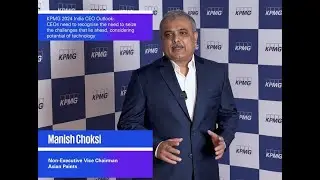 KPMG 2024 India CEO Outlook | Manish Choksi, Non-Executive Vice Chairman, Asian Paints