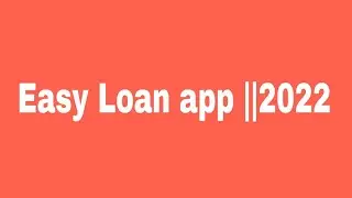 How to get a loan 2022|| Easy loan app