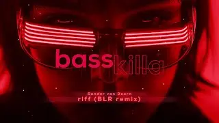 Sander van Doorn - Riff (BLR Remix)