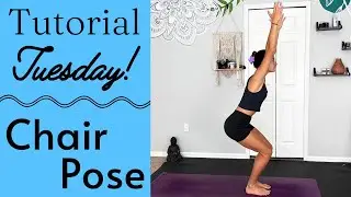 Chair Pose Tutorial For Beginners- Full Body Toning And Posture Correction