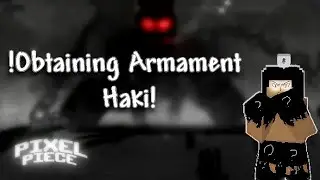 ⭐OBTAINING ARMAMENT HAKI⭐[PIXEL PIECE]