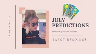 ☀️ July Predictions 🌴 |  Superchat Questions | All Signs Love Tarot Readings July 2023