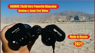 KRONOS 20x60 Original Russian Binocular Review and Zoom Test Video 2021