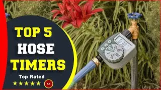 ✅ Top 5: Best Watering Hose Timer 2022