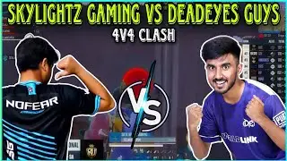DEADEYES GUYS VS SKYLIGHTZ GAMING | DE vs SG 4v4 Clash | Clash with kvn