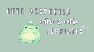 cute aesthetic matching intro & outro templates pt.2 [no text] | 2021