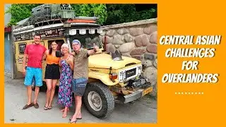 Central Asia for overlanders | Challenges of the cross-border travel in the car