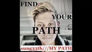 sung33th - My Path (Music Video)