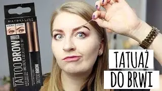 TEST: TATUAŻ DO BRWI - CZY WYTRZYMA 3 DNI? Maybelline, Tattoo Brow