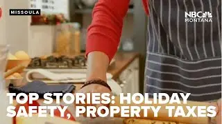 TOP STORIES: Property tax payments due today, holiday safety tips, rain & snow next week