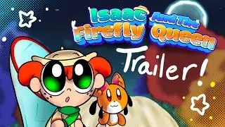 Isaac And The Firefly Queen Trailer