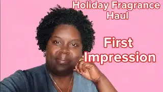Holiday Fragrance Haul/ First Impression 