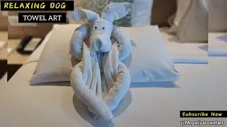 Relaxing Dog Towel Art | Dog Art| How to make towel art in Dog shape | how to make dog towel folding