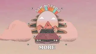Sam Morrow - More (Official Audio)