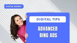 Advanced Bing Ads - Master the Art of Advertising on Bing Search Engine