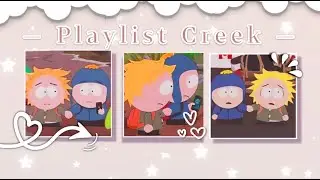 ⚘. playlist creek (tweek x craig) Inglés - español.