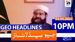 Geo Headlines 10 PM | 3rd May 2021