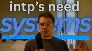 Why INTPs Need Systems For Procrastination
