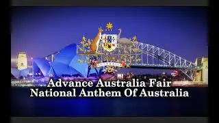 National Anthem of Australia - Advance Australia Fair