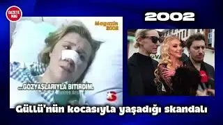 G&uuml;ll&uuml;'n&uuml;n eski eşi G&uuml;rol G&uuml;lter ile 2002 yılında yaşadığı skandal