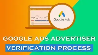 Google ads Advertiser Verification | Google Advertiser Verification Program
