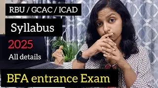 BFA Entrance Exam Syllabus for 2025 👍 RBU /GCAC/ICAD art colleges ✅In Details