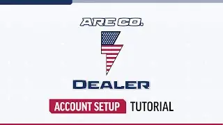 New Dealer Account Setup Tutorial