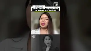 China denies harassment after Arunachal woman narrates &ldquo;long ordeal&rdquo; at Shanghai Airport