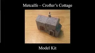 Metcalfe - Crofter's Cottage - Model Kit