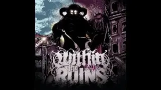 Within the Ruins - Roads