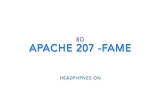 8D AUDIO APACHE 207- Fame